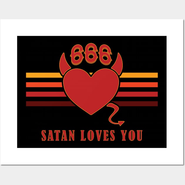 Satan Loves You - Funny Sarcastic Quote Retro Text Wall Art by Whimsical Thinker